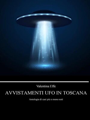 cover image of Avvistamenti UFO in Toscana